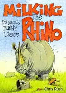 Milking the Rhino: Dangerously Funny Lists