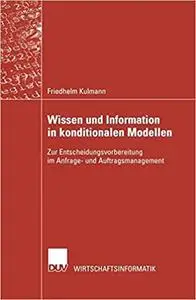 Wissen und Information in konditionalen Modellen: Zur Entscheidungsvorbereitung im Anfrage- und Auftragsmanagement