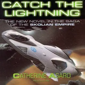 «Catch the Lightning» by Catherine Asaro