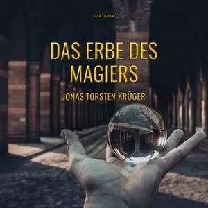 «Das Erbe des Magiers» by Jonas Torsten Krüger