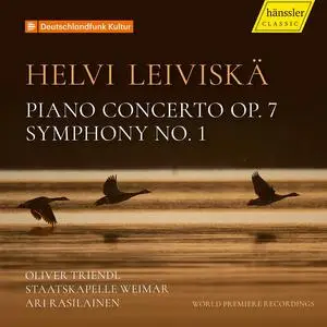 Oliver Triendl, Staatskapelle Weimar & Ari Rasilainen - Helvi Leiviskä: Piano Concerto Op. 7 & Symphony No. 1 (2023)