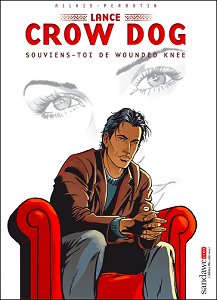 Lance Crow Dog - Tome 6