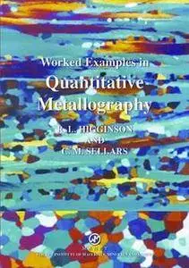 Worked Examples in Quantitative Metallography