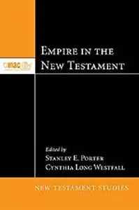 Empire in the New Testament (McMaster New Testament Studies Series)