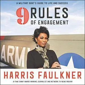 9 Rules of Engagement: A Military Brat's Guide to Life and Success [Audiobook]