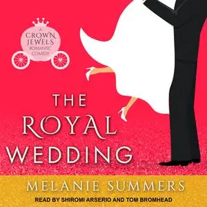 «The Royal Wedding» by Melanie Summers