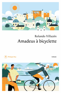 Amadeus à bicyclette - Rolando Villazon