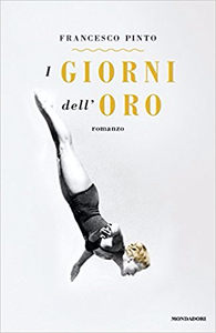 I giorni dell'oro - Francesco Pinto