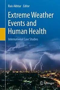 Extreme Weather Events and Human Health: International Case Studies (Repost)