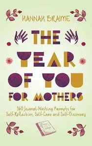 «The Year of You for Mothers» by Hannah Braime