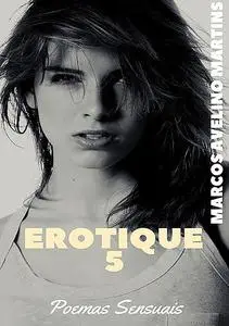 «Erotique 5» by Marcos Avelino Martins