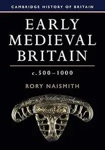 Early Medieval Britain, c. 500–1000