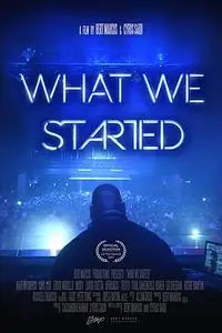 What We Started (2017)