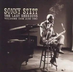 Sonny Stitt - The Last Sessions Volumes One and Two (1984)