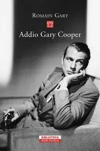 Romain Gary - Addio Gary Cooper