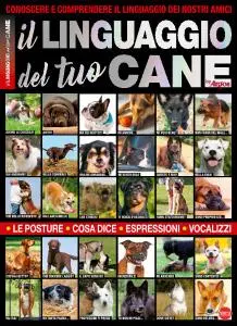 Il Mio Cane Manuale N.1 - Il Linguaggio Del Tuo Cane - Agosto-Settembre 2017