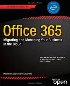 Office 365: Migrating and Managing Your Business In The Cloud