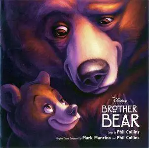 Mark Mancina, Phil Collins & VA - Brother Bear: Original Motion Picture Soundtrack (2003)