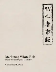 Marketing White Belt: Basics For the Digital Marketer (repost)