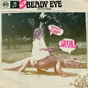 Beady Eye  - Different Gear, Still Speeding (Japanese Edition) (2011)