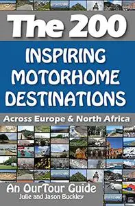 The 200: Inspiring Motorhome Destinations Across Europe & North Africa