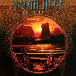 Uriah Heep - Into The Wild (2011)