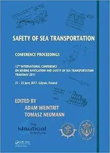 Safety of Sea Transportation: Proceedings of the 12th International Conference