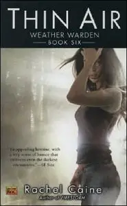 Rachel Caine - Thin Air (Weather Warden, Book 6)