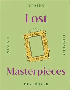 Lost Masterpieces