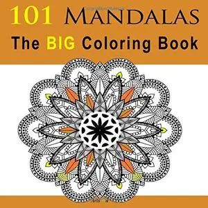101 Mandalas The BIG Coloring Book