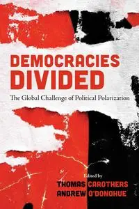 Democracies Divided: The Global Challenge of Political Polarization