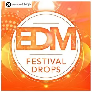 Nano Musik Loops EDM Festival Drops ACiD WAV