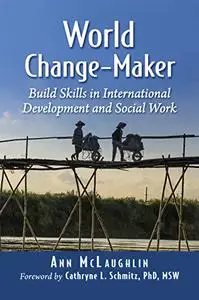 World Change-Maker: Build Skills in International Development and Social Work