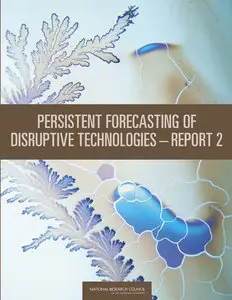 Persistent Forecasting of Disruptive Technologies - Report 2 