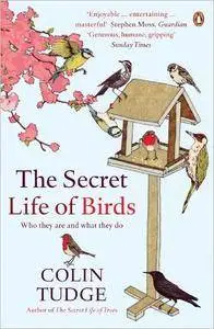 The Secret Life of Birds: Who They Are and What They Do