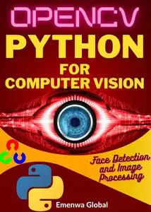 OPENCV | Python for Computer Vision: Face Detection and Image Processing