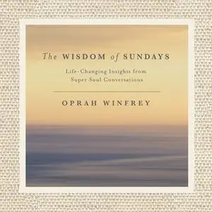 «The Wisdom of Sundays» by Oprah Winfrey