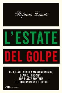 Stefania Limiti - L'estate del golpe