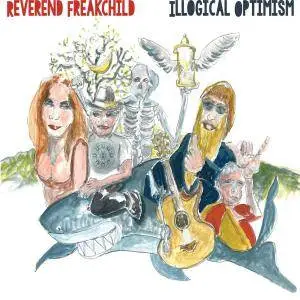 Reverend Freakchild & Ramblin' John Jennings - Illogical Optimism (2016)