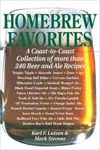 Homebrew Favorites: A Coast-to-Coast Collection of More Than 240 Beer and Ale Recipes [Repost]