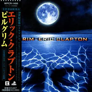 Eric Clapton - Pilgrim (1998) [Japanese Ed.]
