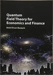 Quantum Field Theory for Economics and Finance