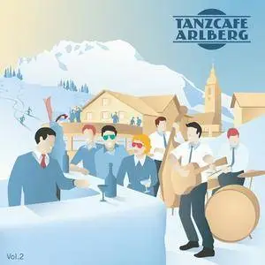VA - Tanzcafe Arlberg Vol.2 (2016)