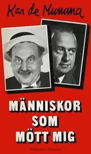 «Människor som mött mig» by Kar de Mumma,Erik Zetterström