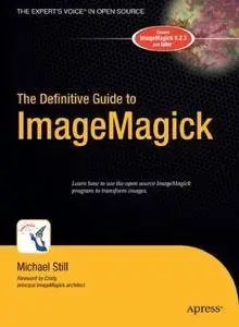 The Definitive Guide to ImageMagick (Repost)
