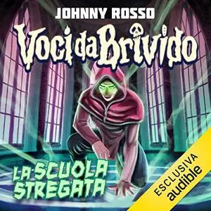«La scuola stregata» by Johnny Rosso