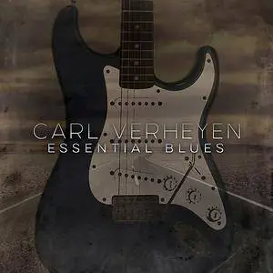 Carl Verheyen - Essential Blues (2017)