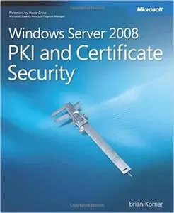 Windows Server 2008 PKI and Certificate Security (repost)