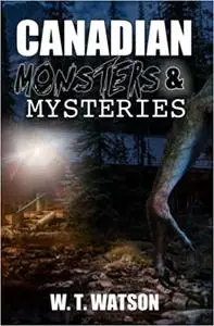 Canadian Monsters & Mysteries