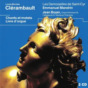 Emmanuel Mandrin, Jean Boyer, Les Demoiselles de Saint-Cyr - Louis-Nicolas Clérambault: Chants et motets, Livre d'Orgue (1994)